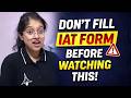 IAT 2026 Form Filling Step-by-Step | Avoid These Costly Mistakes