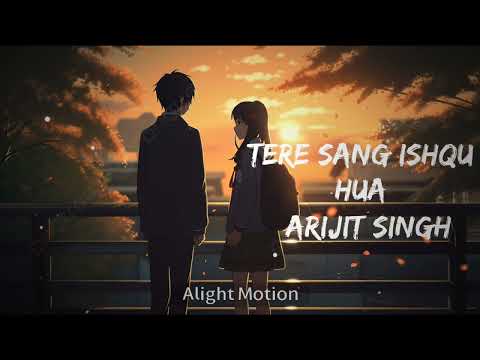 Tere Sang Ishqu Hua Song | Arijit Singh Song | Lofi Song | Reverb Song | #music #lofi #song