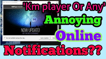 How to permanently disable KM Player Or any  Online Update notification