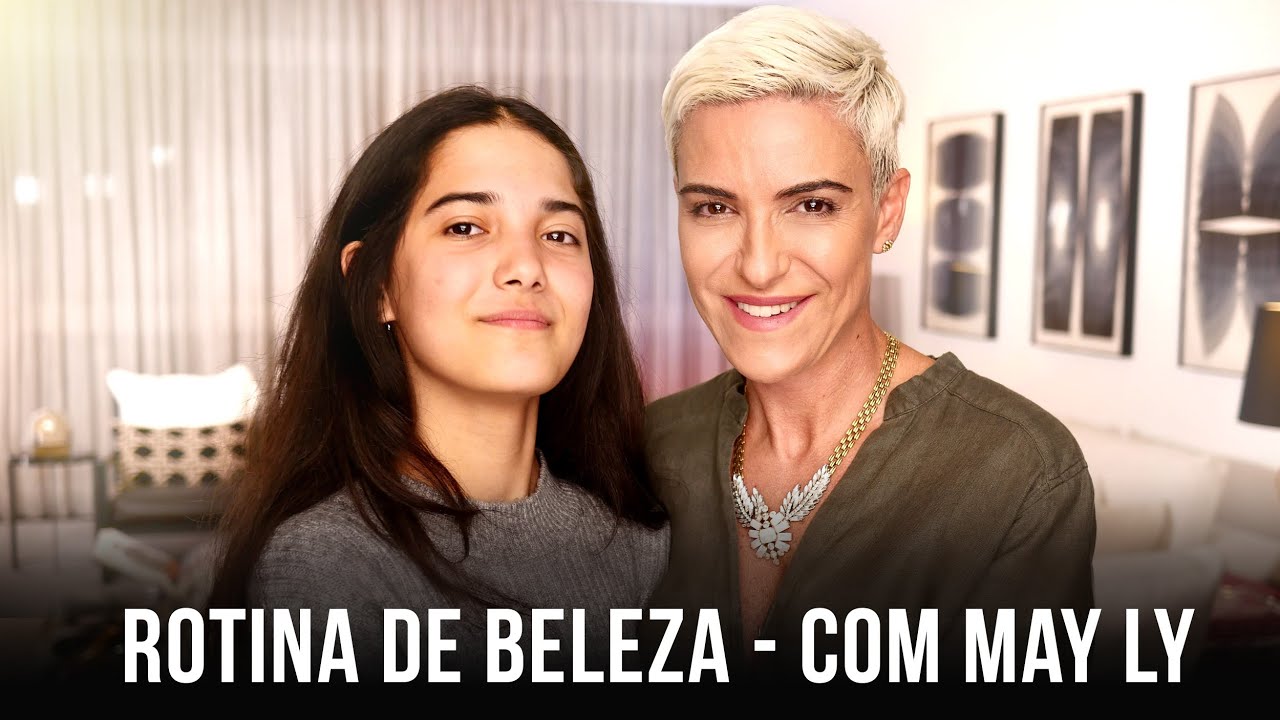 ROTINA DE BELEZA MAY LY