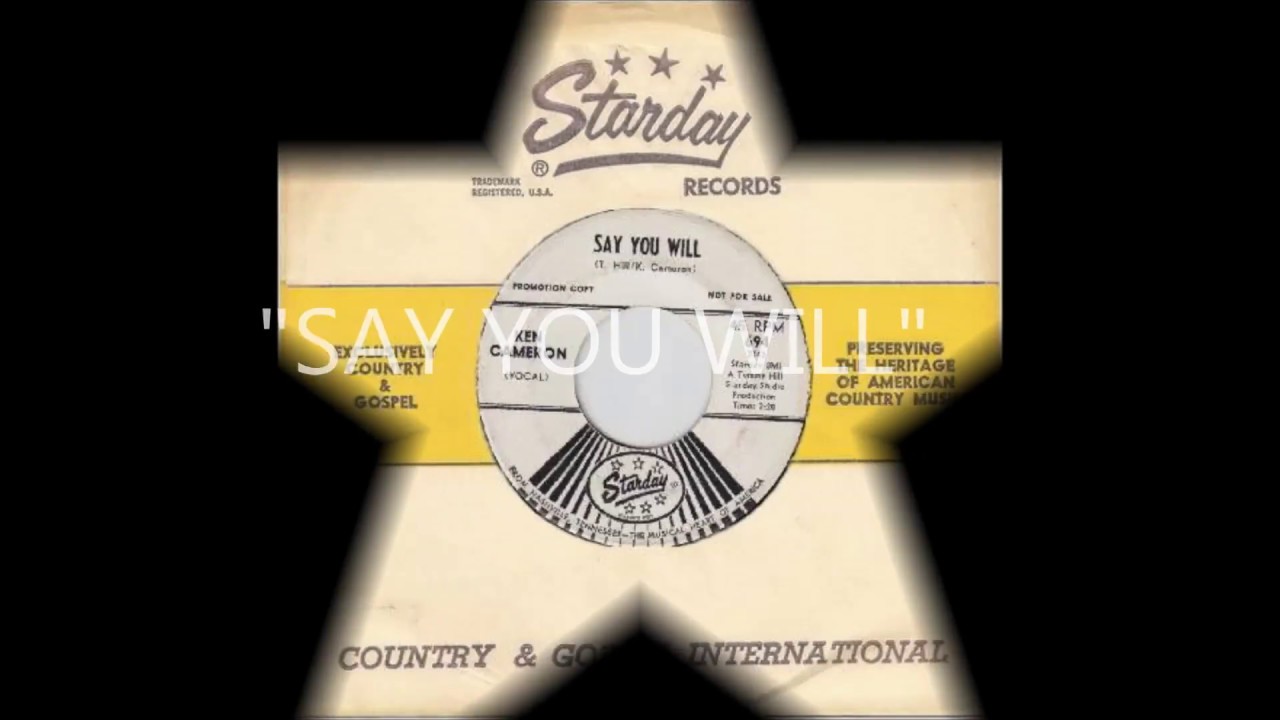 Ken Cameron   Say You Will