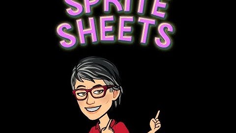 Variables and Sprite Sheets