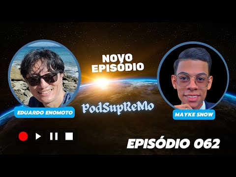 #062 #PodSupReMo com Mayke Snow