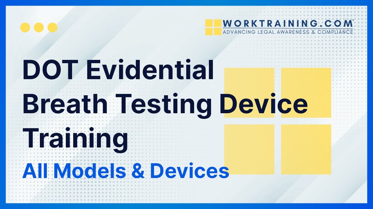 DOT Evidential Breath Testing Device Training - All Models & Devices ...