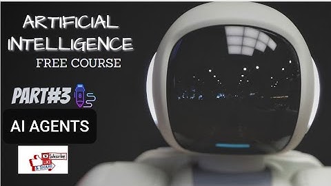 AI AGENTS in HINDI  ||| Introduction to Artificial Intelligence|| course on AI||PART:3