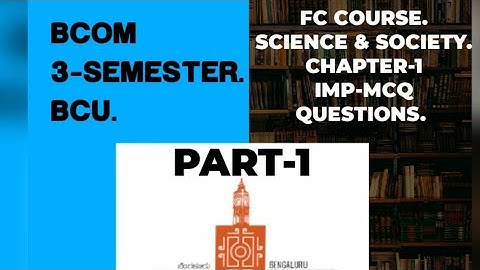 BCU | 3-SEMESTERS | science & society MCQ | part-1 | BCOM | important questions | subscribe to bcu.