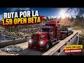 Ruta Open Beta 159 en ATS Gameplay del American Truck 