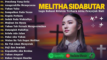 Penolong Yang Setia - Melitha Sidabutar Full Album  Terbaik 2024 | Lagu Rohani Kristen Terbaru 2024