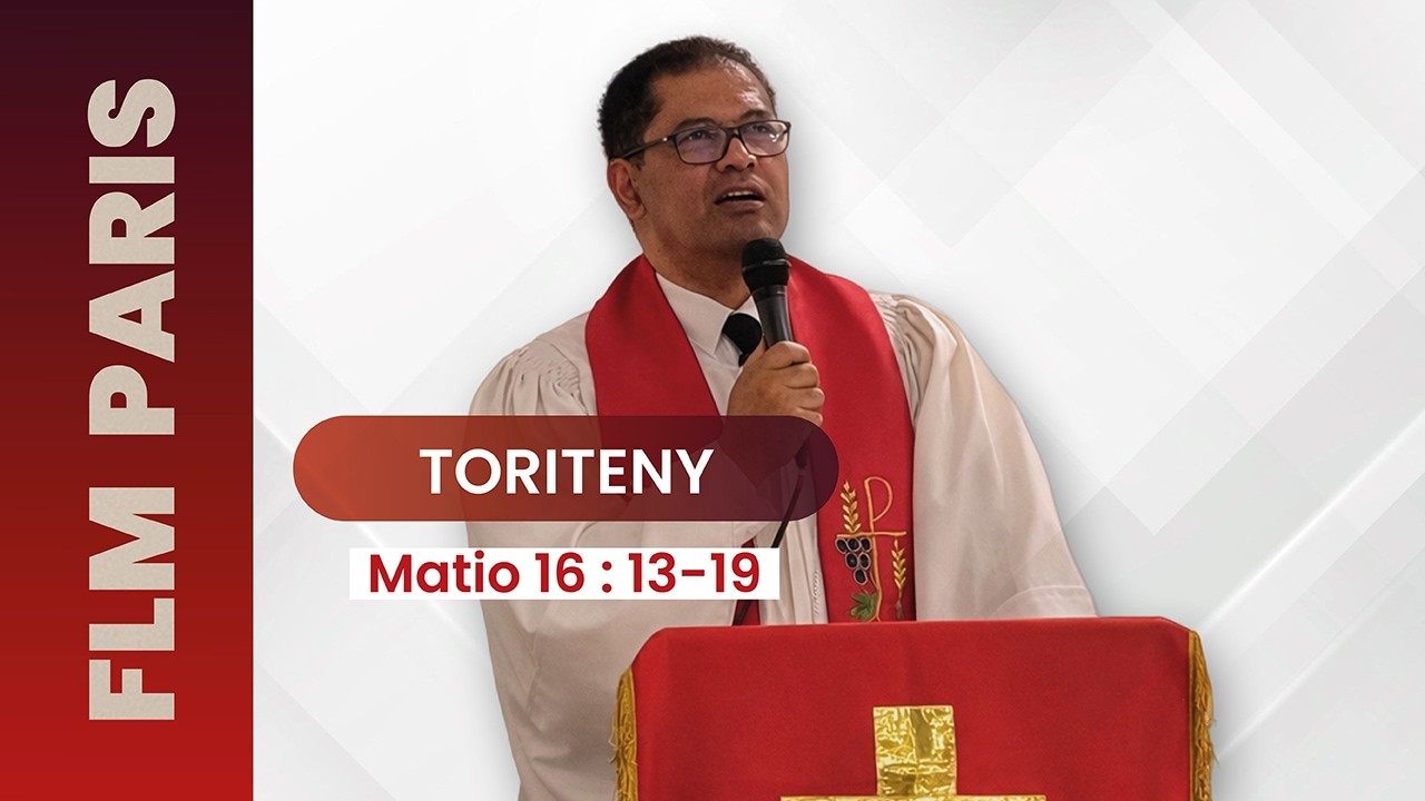 Toriteny 01/03/2026 | Matio 16: 13-19 | Pasteur Edison Randriamalala