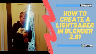 How To Create A Lightsaber In Blender 2.81 in 12 minutes!