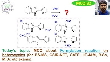 MCQ-82: About Formylation reaction on heterocycles (for BS-MS, CSIR-NET, GATE, IIT-JAM, M.Sc etc.).
