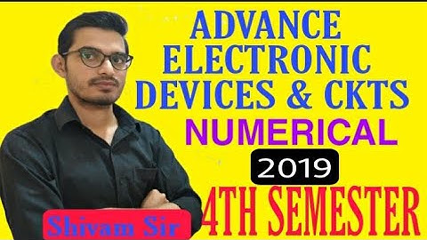ADVANCE ELECTRONIC DEVICES & CKTS||NUMERICAL||PREVIOUS YEAR(2019)||Q.No 10(or)||4TH SEMESTER||ECE