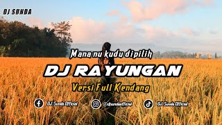 DJ RAYUNGAN VERSI KENDANG | REMIX SUNDA TERBARU FULL BASS TIKTOK 2024