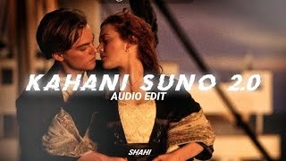 KAHANI SUNO 2.0 - KAIFI KHALIL [EDIT AUDIO] #edit #audioedit #audio