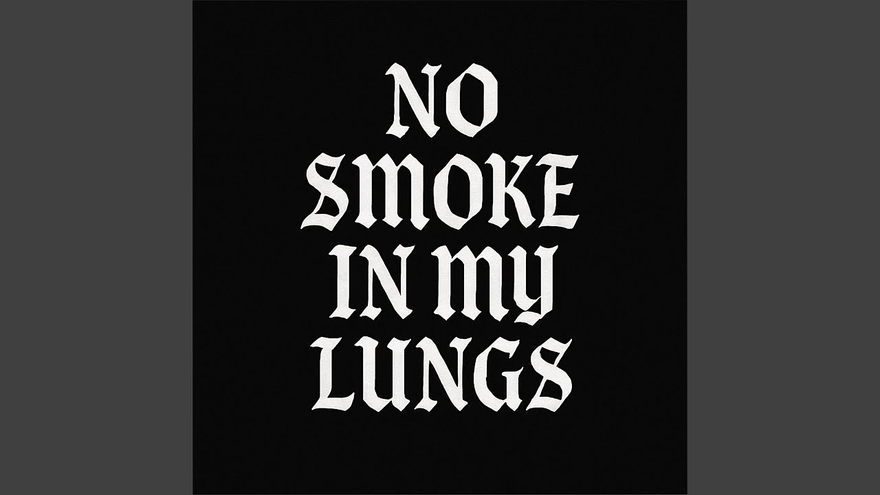 No Smoke in My Lungs