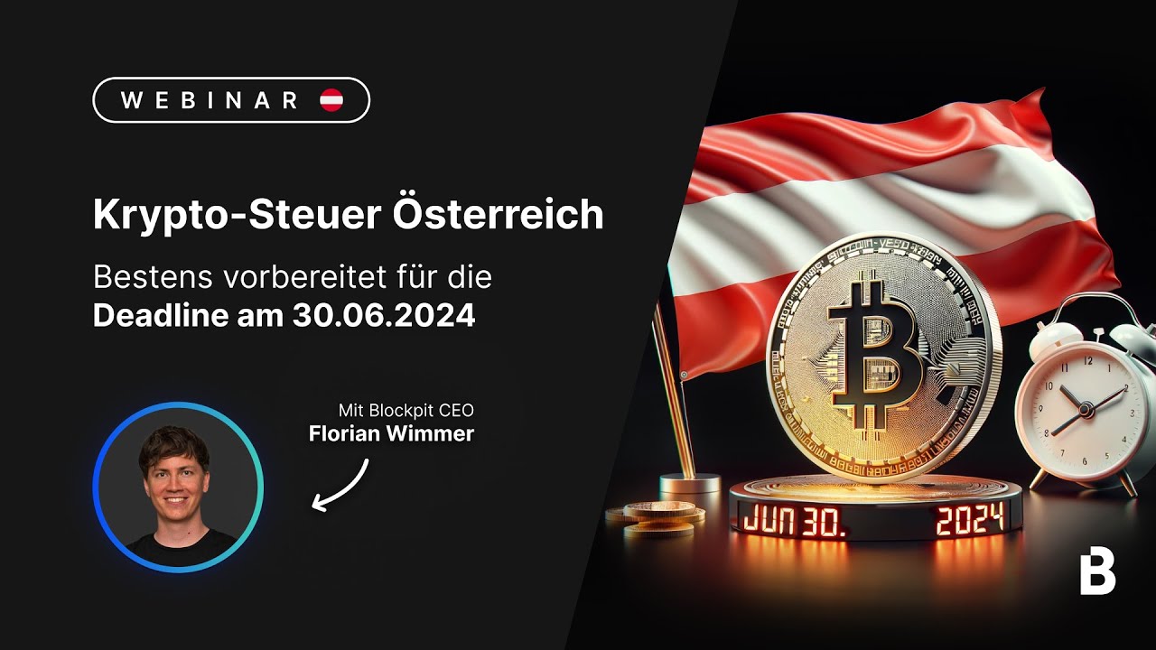Krypto-Steuer Österreich: Bestens vorbereitet für die Deadline am  30.06.2024 - Webinar 10.06.2024