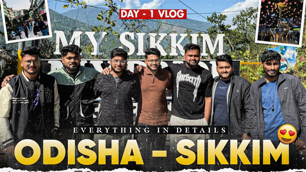 Odisha to Sikkim Travel Vlog Day 1 | Full Journey & Exploring Gangtok Nightlife