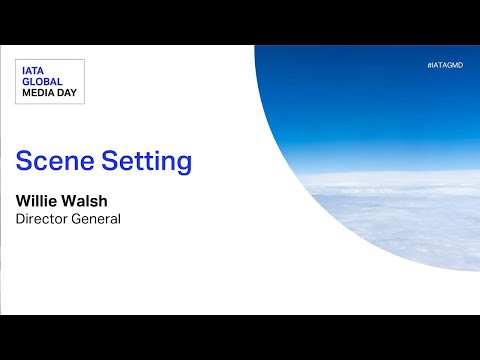 Welcome and Scene Setting | IATA Global Media Day 2025 thumbnail