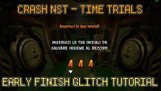 Crash NST - Early Finish Time Trial Glitch Tutorial