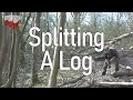 Log Splitting in the Woods