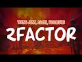 Young Jonn Asake Focalistic 2Factor Lyric Video Young Jonn Asake Focalistic 2Factor Lyric Video