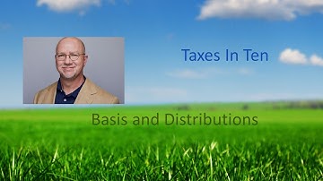 Taxes in Ten: Basis and Distributions
