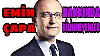 EMİN ÇAPA KİMDİR VE NERELİDİR ? (10 MADDEDE EMİN ÇAPA)