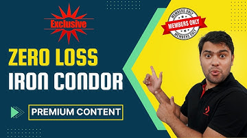 EXCLUSIVE CONTENT | How To Make Iron Condor Absolutely RISK FREE | Option Sailor