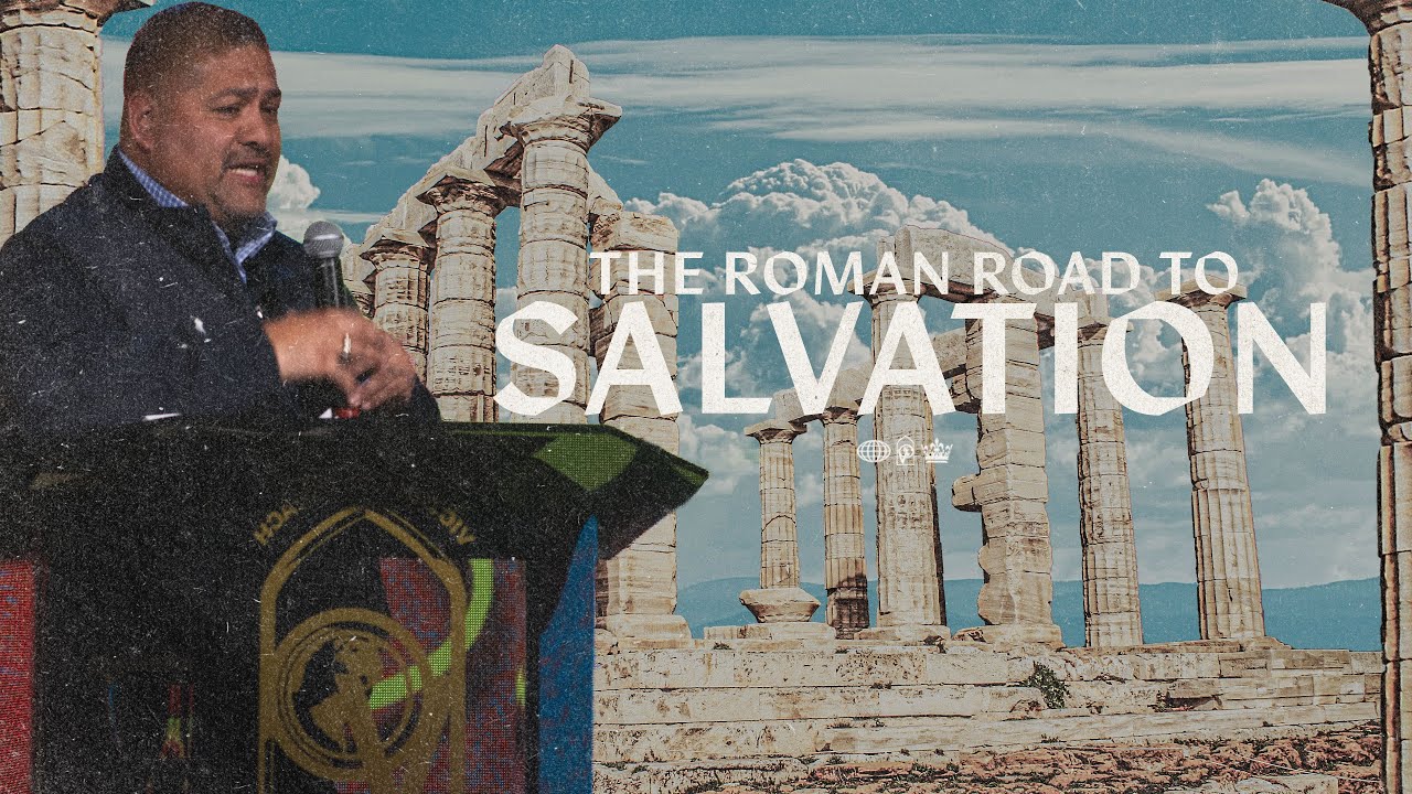 The Roman Road to Salvation Pastor Anthony Mesta Victory Outreach