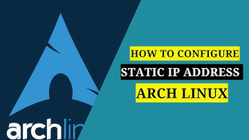 how to Configure Static IP Address and DNS on Arch Linux