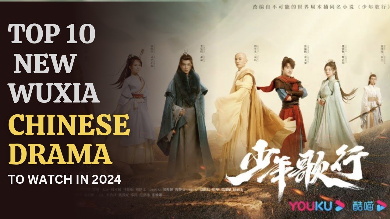 10 Best Chinese Wuxia Dramas To Watch – NBGY