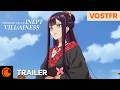 Though I Am an Inept Villainess | Trailer Officiel – VOSTFR