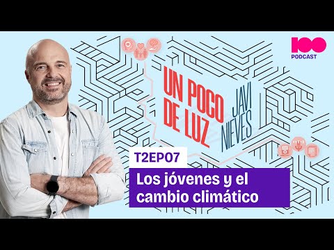 UN POCO DE LUZ | TEMPORADA 2 | EPISODIO 9 | LOS JÓVENES Y EL CAMBIO CLIMÁTICO