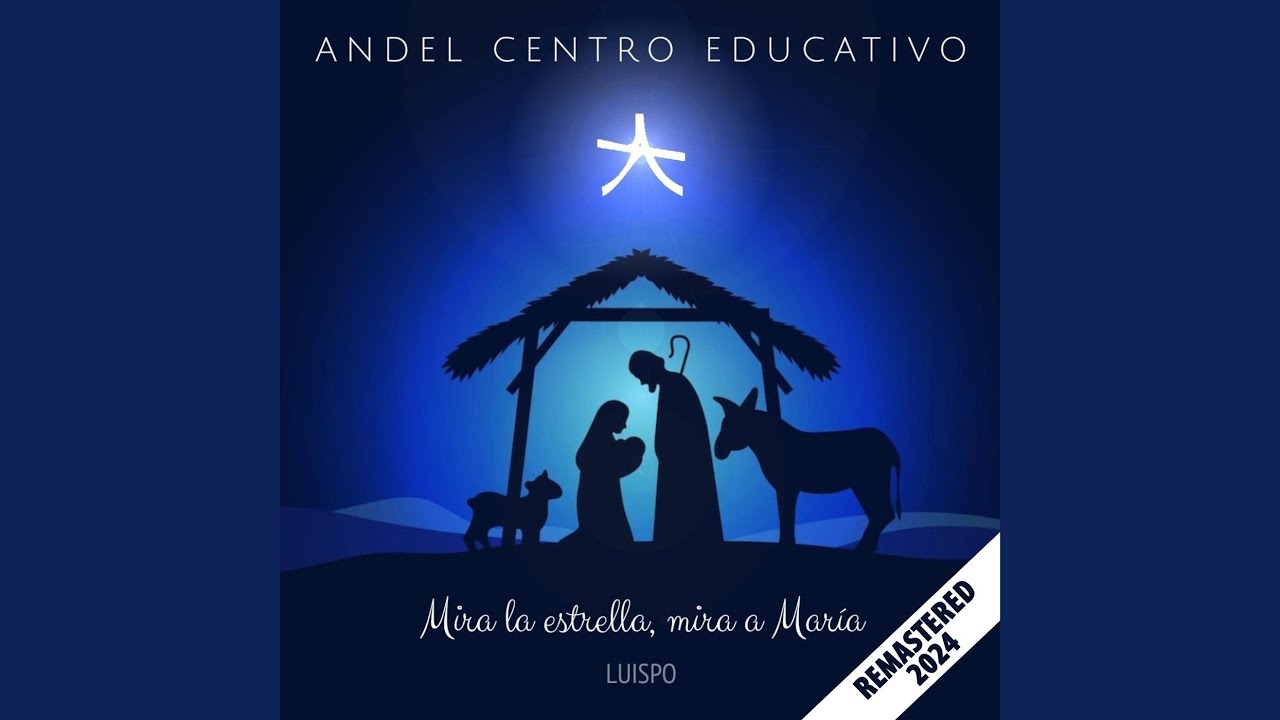 Mira la Estrella, Mira a María (Andel Centro Educativo)