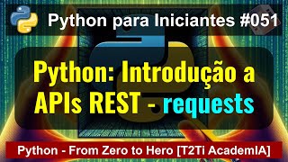 Python - Introduction to Communicating with REST APIs (Requests) - Python From Zero to Hero [051]