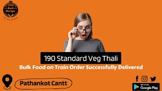 190 Bulk Standard Veg Thali Food on Train Order Successfully Delivered at Pathankot on 4 August 2021