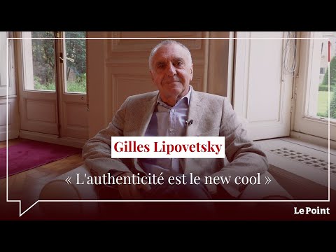 Vidéo — Gilles LIPOVETSKY