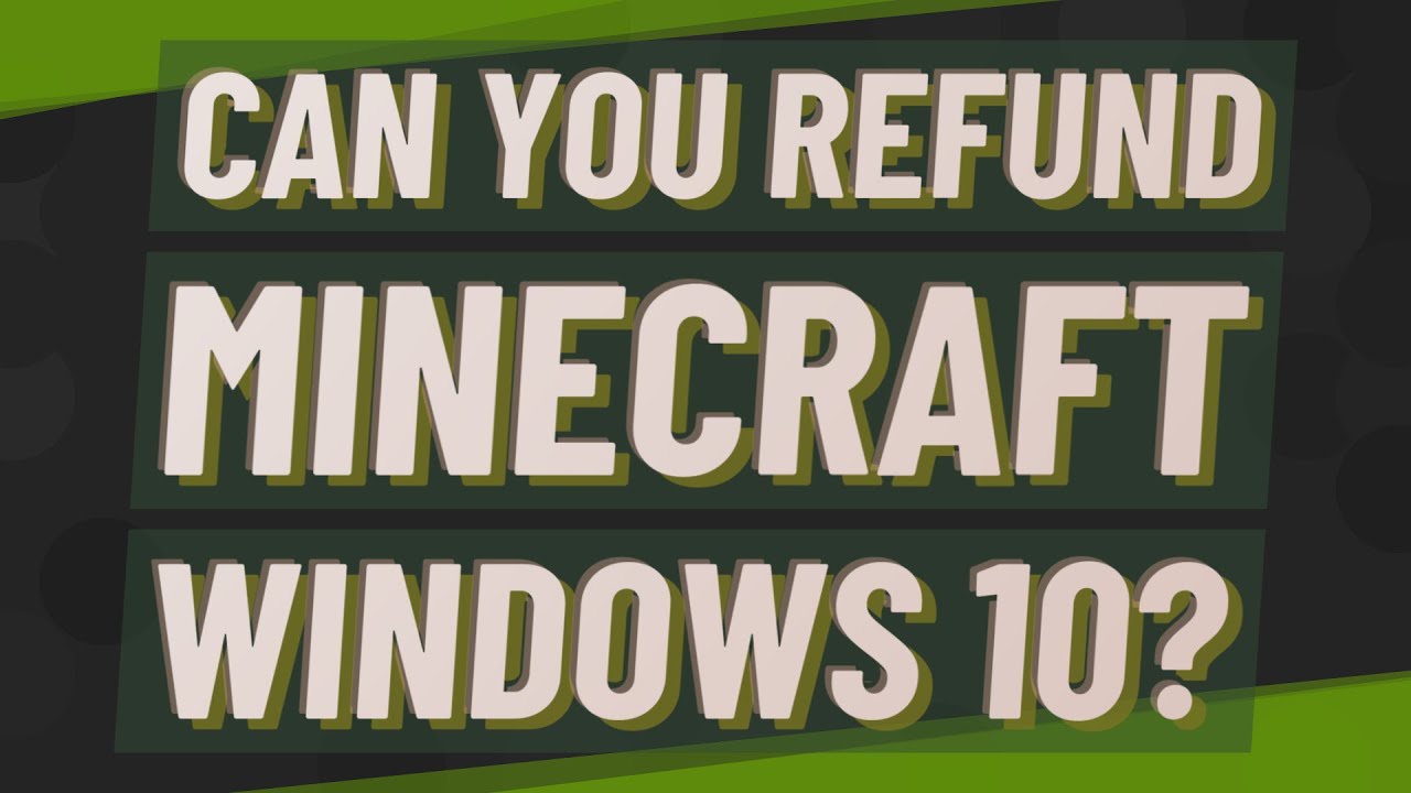 can-you-refund-minecraft-windows-10-youtube