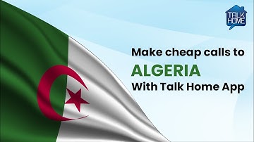 Make Calls and Send Credit to Algeria with Talk Home App