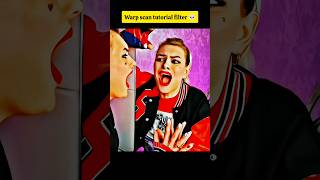 warp scan tutorial 💀 #filter