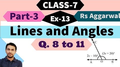 Ex-13 Lines and Angles Q.8to11 Rs Aggarwal || Part-3 | Class-7 #kuldeeprajawatmaths   #linesandangle