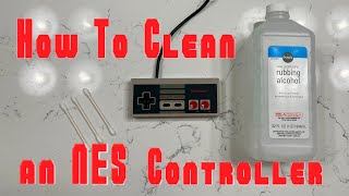 How To Clean an NES Controller