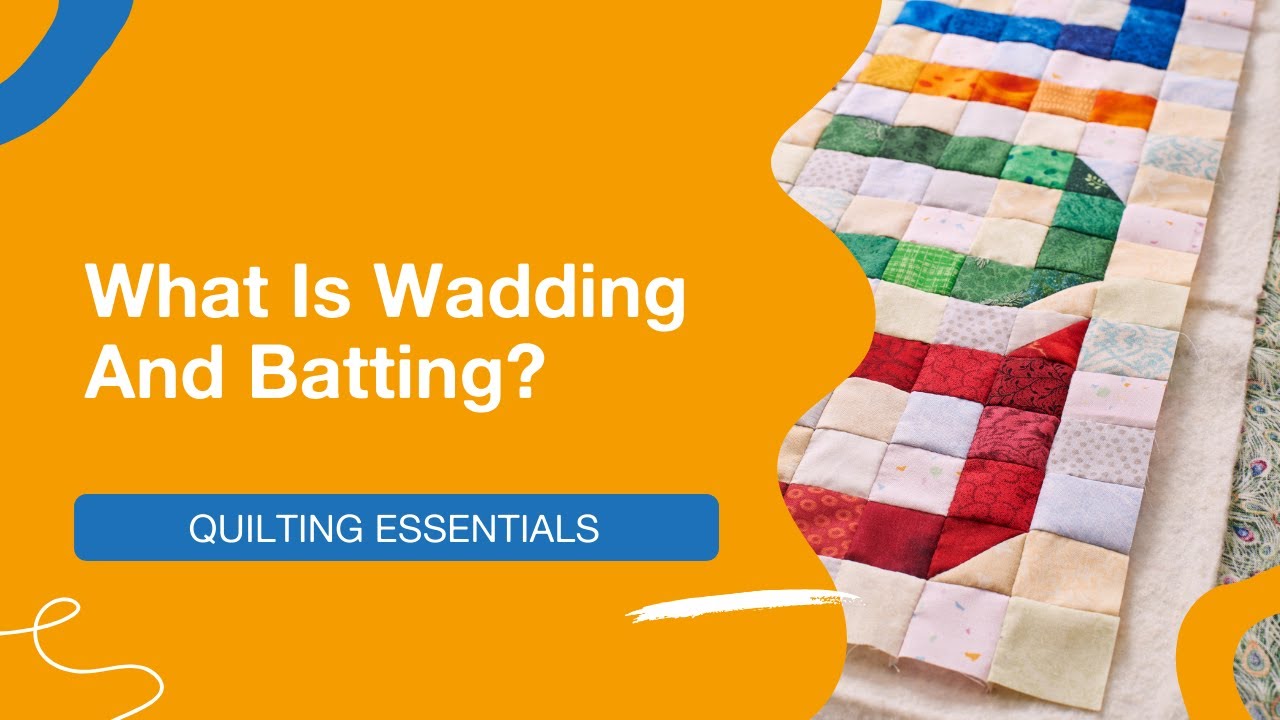 🤔 What Is Wadding And Batting? 
