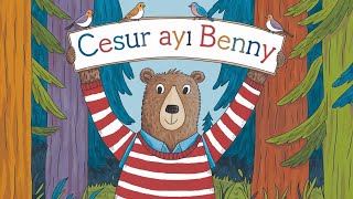 Cesur Ayı Bennynin Macerası - Uyku Öncesi Hikaye