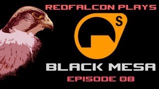 RedFalcon Plays Black Mesa - E08 Sky over my head