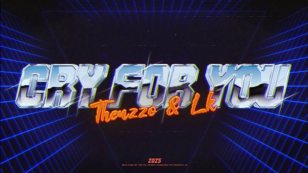 THEUZZO & LK - MEGA FUNK CRY FOR YOU