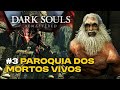 DARK SOULS REMASTERED PARTE 3: ENCONTRAMOS O FERREIRO E DESBLOQUEAMOS ATALHO SECRETO