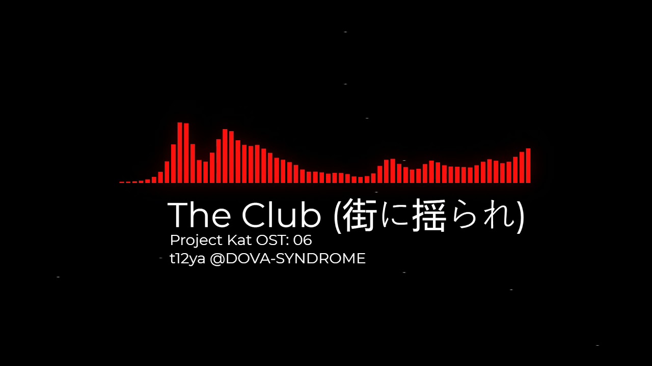 t12ya - Project Kat OST: 06 - The Club