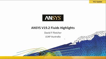 ANSYS 19.x Fluids Highlights - Part 1 (Workflow and Meshing advances)
