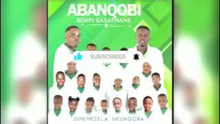 Abanqobi Bempi Kasathane 2023 New || Simemezela Ukunqoba Album Part 1